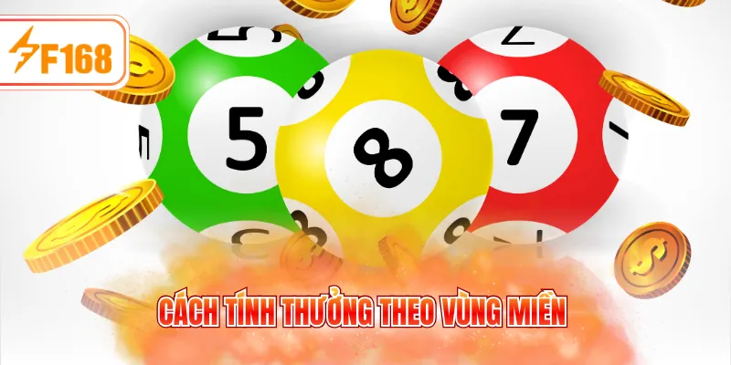 Cách tính thưởng theo vùng miền