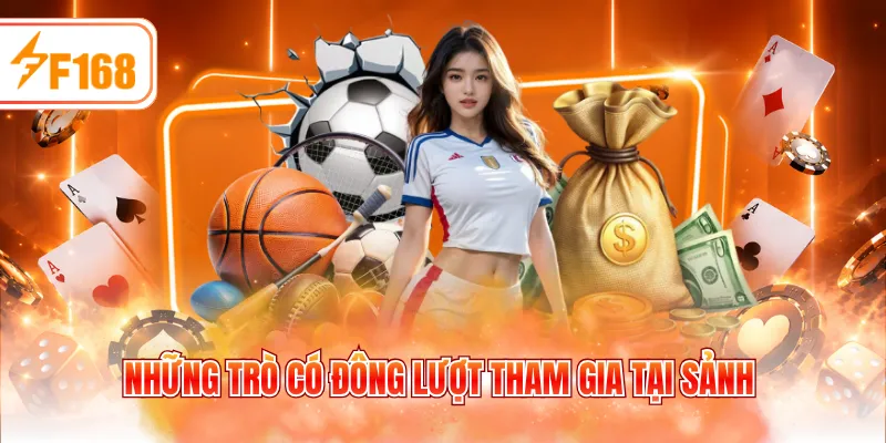 Những trò có đông lượt tham gia tại sảnh